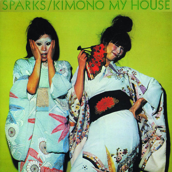 Sparks - Kimono My House Sparks - Kimono My House