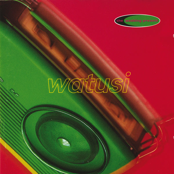 The Wedding Present|Watusi