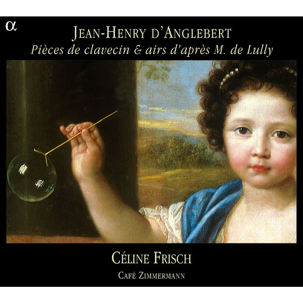 Café Zimmermann - Pièces de clavecin & airs d'après M. de Lully Café Zimmermann - Pièces de clavecin & airs d'après M. de Lully