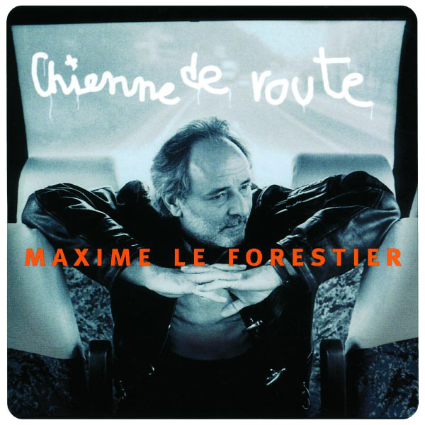 Maxime Le Forestier|Chienne De Route