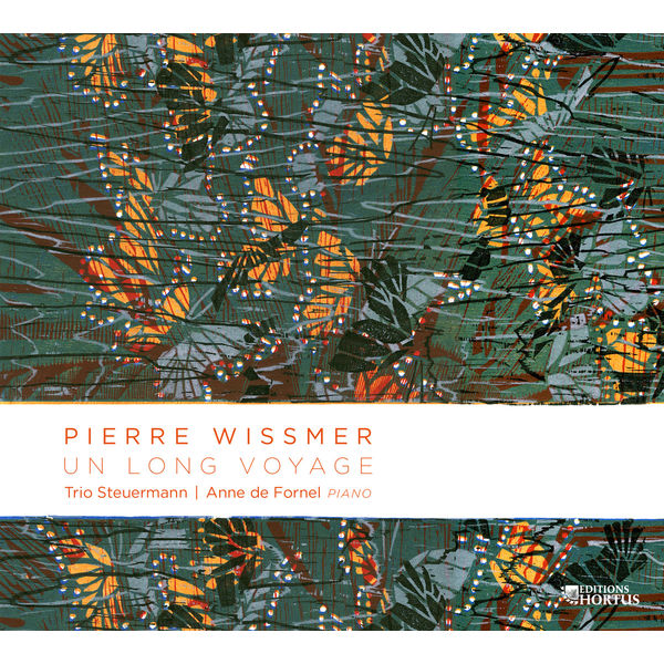 Trio Steuermann - Wissmer: Un long voyage Trio Steuermann - Wissmer: Un long voyage