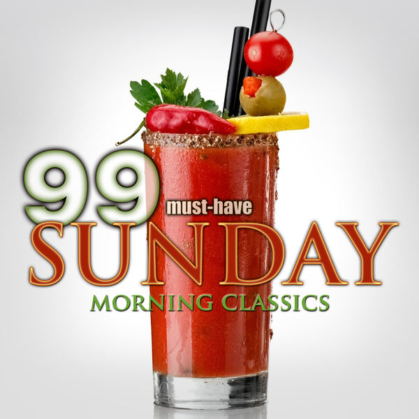 Anton Rubinstein - 99 Must-Have Sunday Morning Classics Anton Rubinstein - 99 Must-Have Sunday Morning Classics