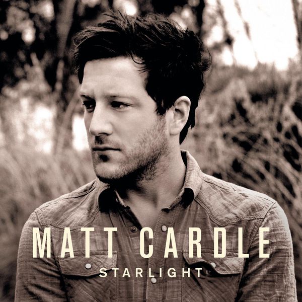 Matt Cardle|Starlight Matt Cardle|Starlight