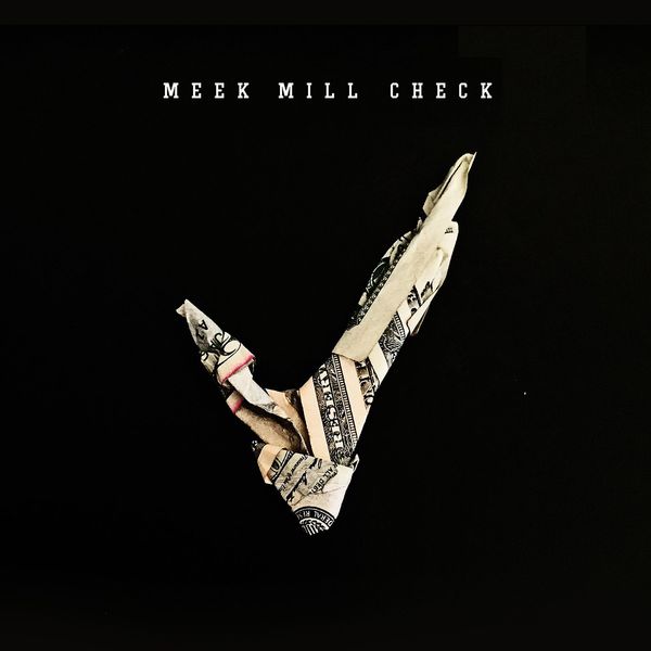 Meek Mill|Check Meek Mill|Check