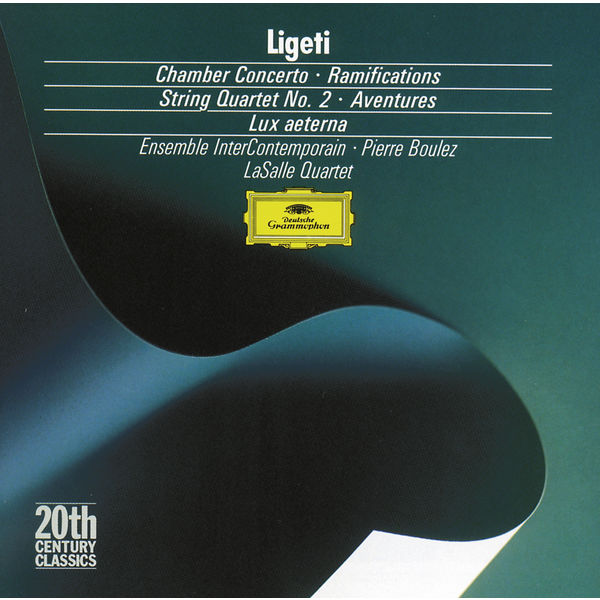 LaSalle Quartet|Ligeti: Ramifications, Chamber Concerto, String Quartet No.2...