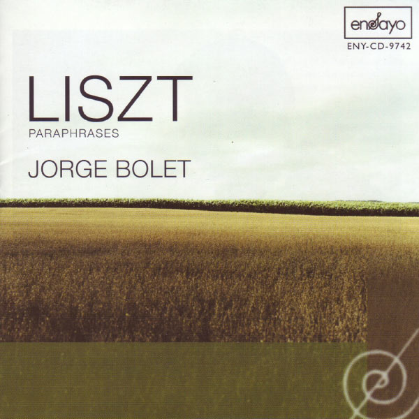 Jorge Bolet - Paraphrases & Transcriptions Jorge Bolet - Paraphrases & Transcriptions