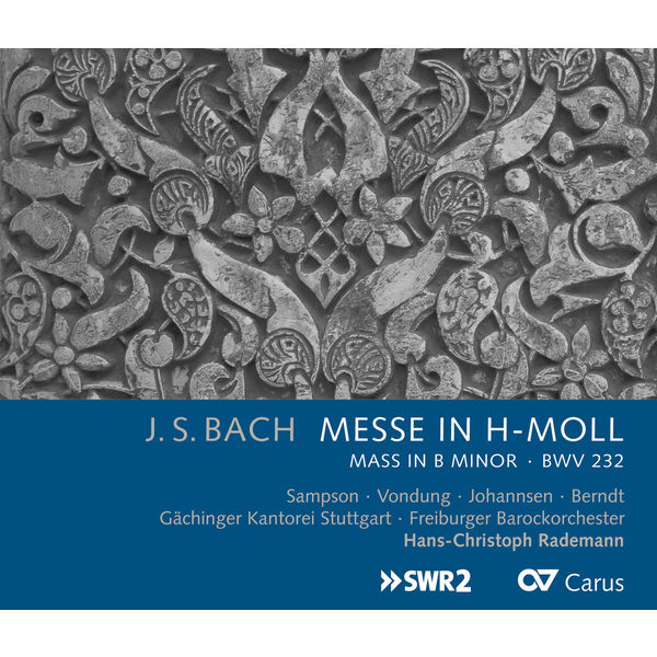 Gächinger Kantorei|J.S. Bach: Messe in B Minor, BWV 232 Gächinger Kantorei|J.S. Bach: Messe in B Minor, BWV 232