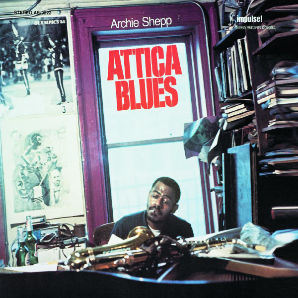 Archie Shepp|Attica Blues Archie Shepp|Attica Blues