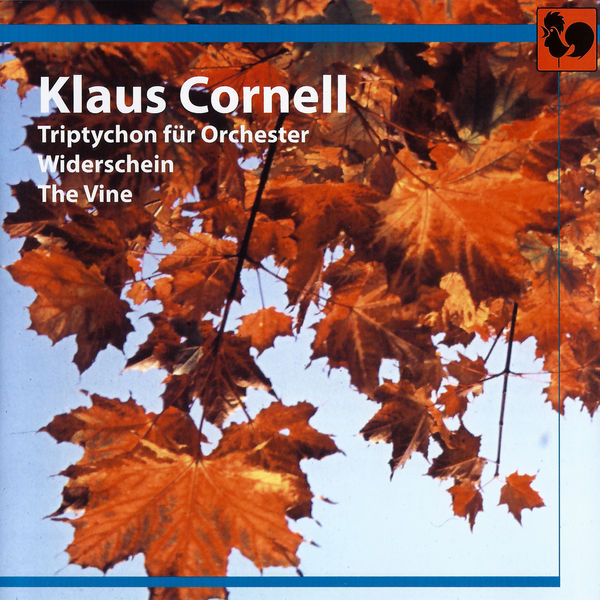 Klaus Cornell|Klaus Cornell: Triptychon für Orchester – Widerschein – The Vine Klaus Cornell|Klaus Cornell: Triptychon für Orchester – Widerschein – The Vine