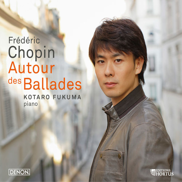 Kotaro Fukuma|Chopin : Autour des Ballades Kotaro Fukuma|Chopin : Autour des Ballades