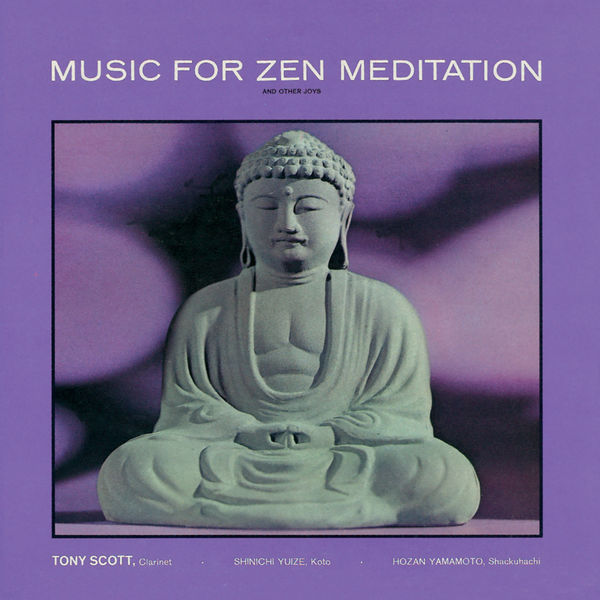 トニー・スコット|Music For Zen Meditation And Other Joys