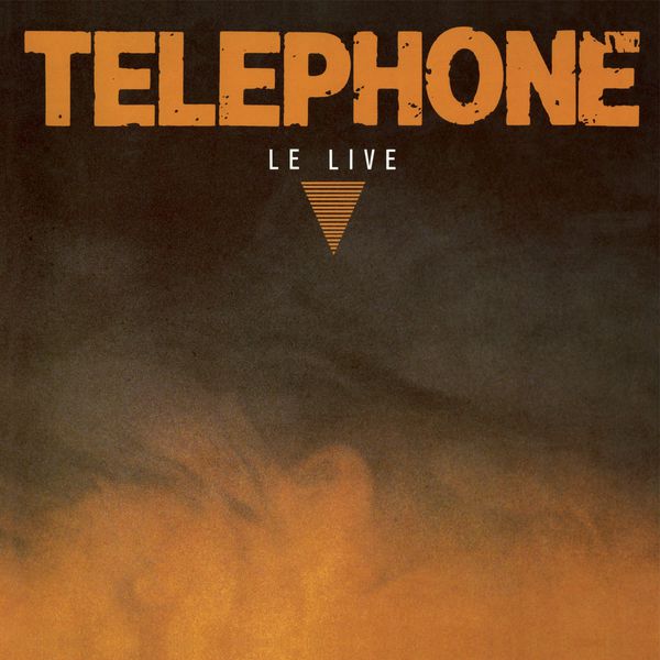 Téléphone|Le Live  (Remasterisé en 2015)