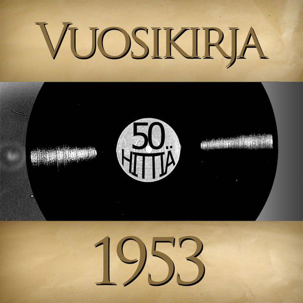 Vuosikirja - Vuosikirja 1953 - 50 hittiä Vuosikirja - Vuosikirja 1953 - 50 hittiä