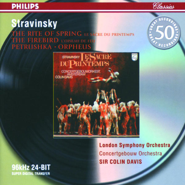 Royal Concertgebouw Orchestra|Stravinsky: Petrushka; The Firebird; The Rite of Spring; Orpheus