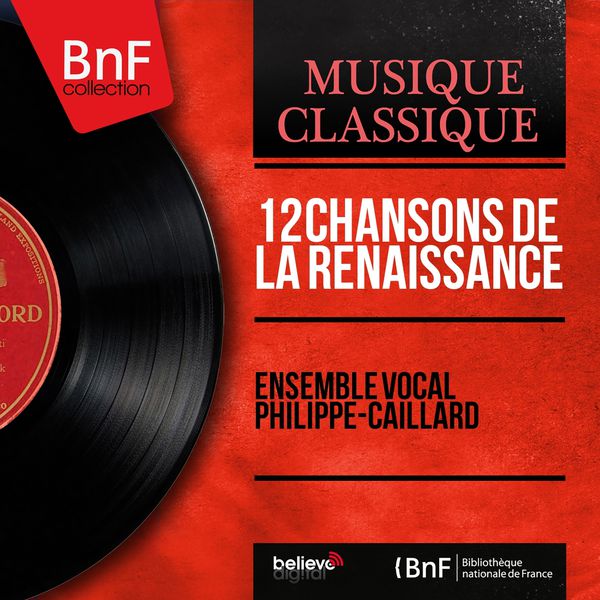 Ensemble vocal Philippe-Caillard|12 Chansons de la Renaissance (Mono Version)