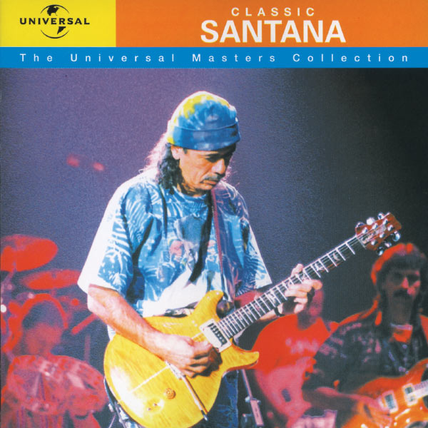 Santana - Classic Santana - The Universal Masters Collection Santana - Classic Santana - The Universal Masters Collection