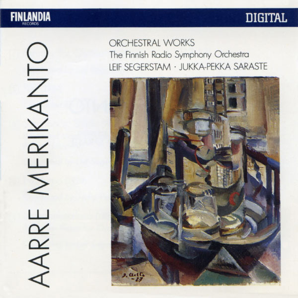 Finnish Radio Symphony Orchestra - Aarre Merikanto : Orchestral Works Finnish Radio Symphony Orchestra - Aarre Merikanto : Orchestral Works