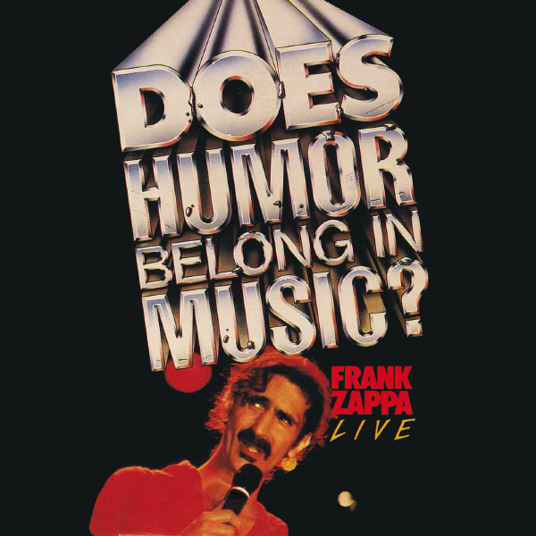 Frank Zappa|Does Humor Belong In Music? (Live)