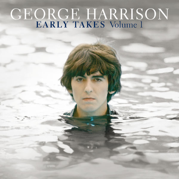 George Harrison - Early Takes Volume 1 George Harrison - Early Takes Volume 1