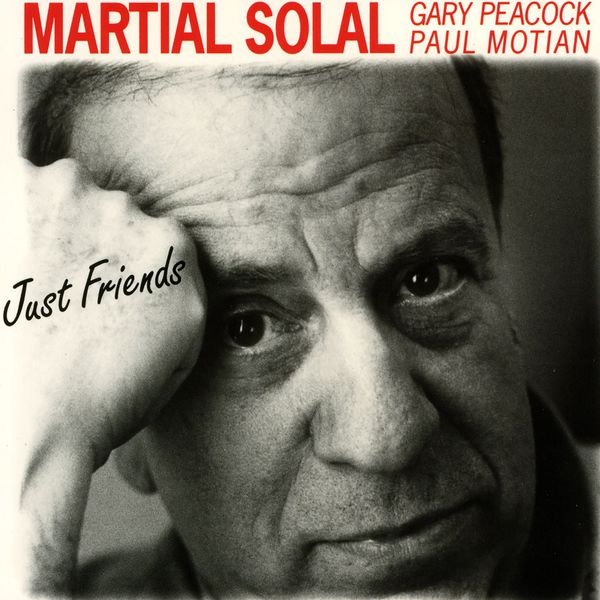 Martial Solal - Just Friends (feat. Gary Peacock & Paul Motian) Martial Solal - Just Friends (feat. Gary Peacock & Paul Motian)