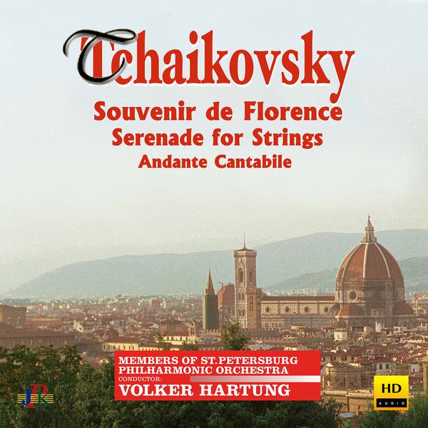 St. Petersburg Philharmonic Orchestra|Tchaikovsky: Souvenir de Florence, Serenade for Strings & Andante cantabile