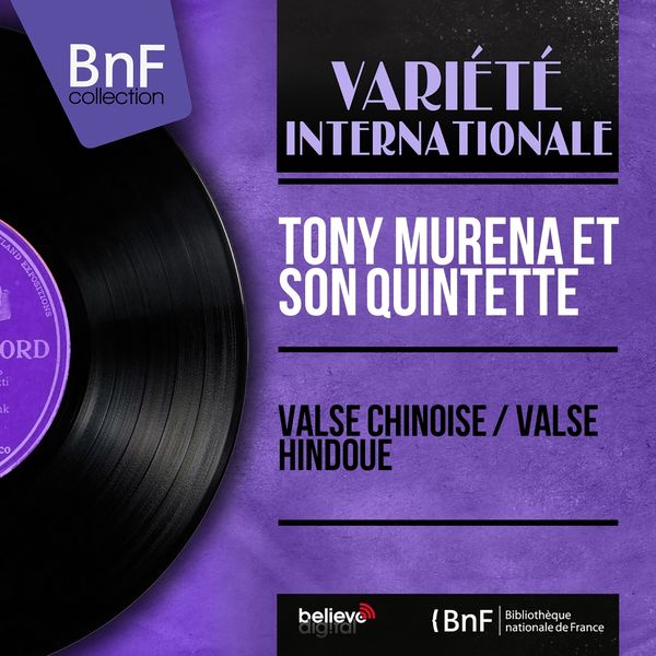 Tony Murena et son quintette|Valse chinoise / Valse hindoue (Mono Version) Tony Murena et son quintette|Valse chinoise / Valse hindoue (Mono Version)