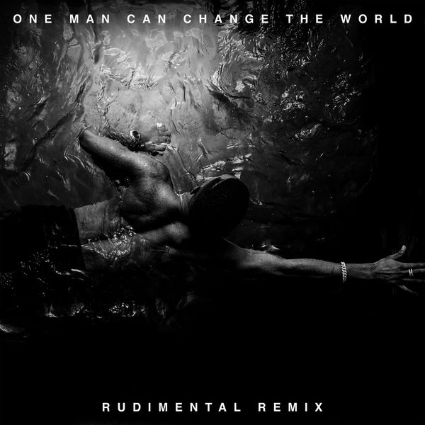 Big Sean|One Man Can Change The World (Rudimental Remix) Big Sean|One Man Can Change The World (Rudimental Remix)