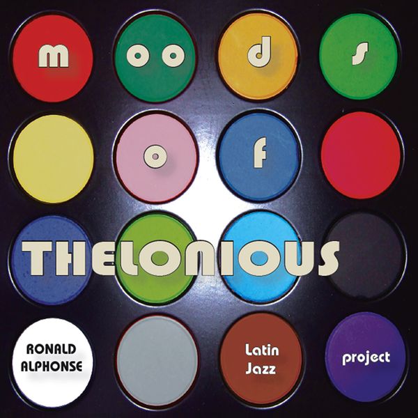 Ronald Alphonse - Moods Of Thelonious Ronald Alphonse - Moods Of Thelonious