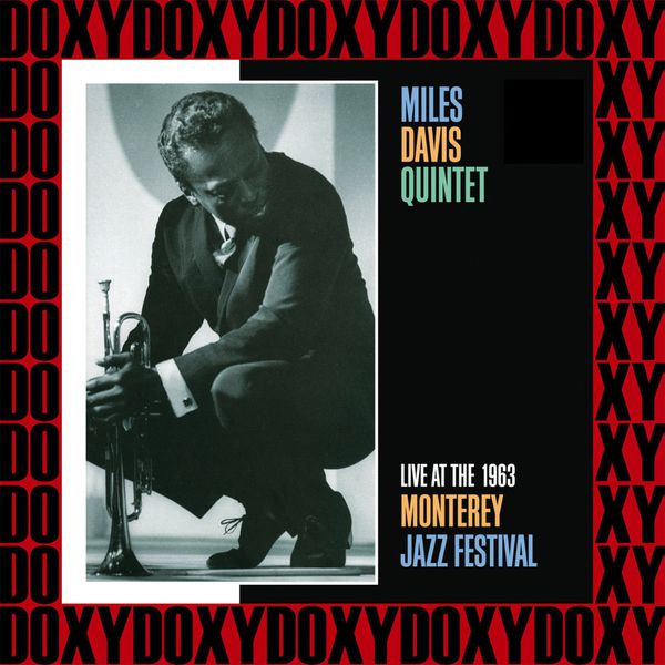 Miles Davis Quintet|Monterey Jazz Festival, September 20, 1963 (Live, Remastered, Doxy Collection)