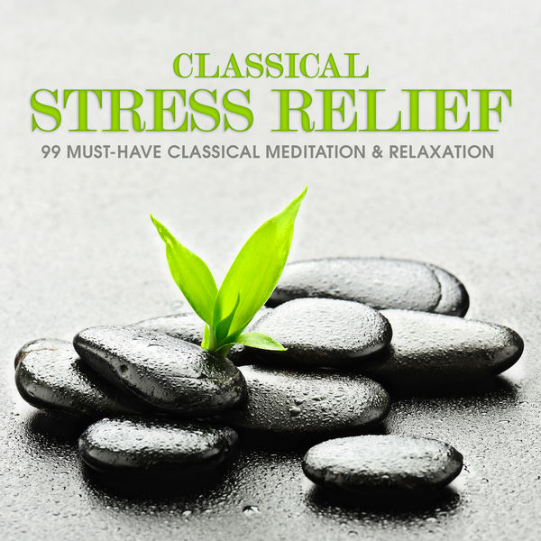 Alexander Scriabin - Classical Stress Relief: 99 Must-Have Classical Meditation & Relaxation Alexander Scriabin - Classical Stress Relief: 99 Must-Have Classical Meditation & Relaxation