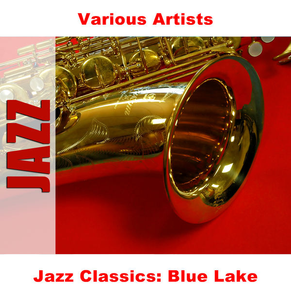 Various Artists - Jazz Classics: Blue Lake Various Artists - Jazz Classics: Blue Lake