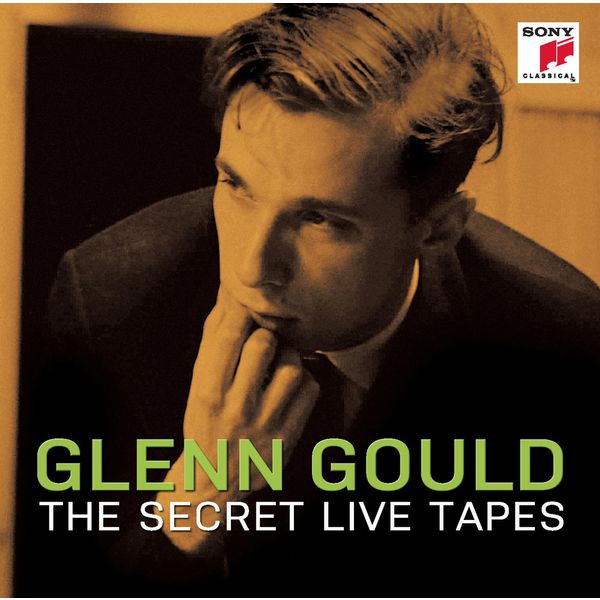 Glenn Gould|The Secret Live Tapes (Bach, Beethoven, Schönberg)