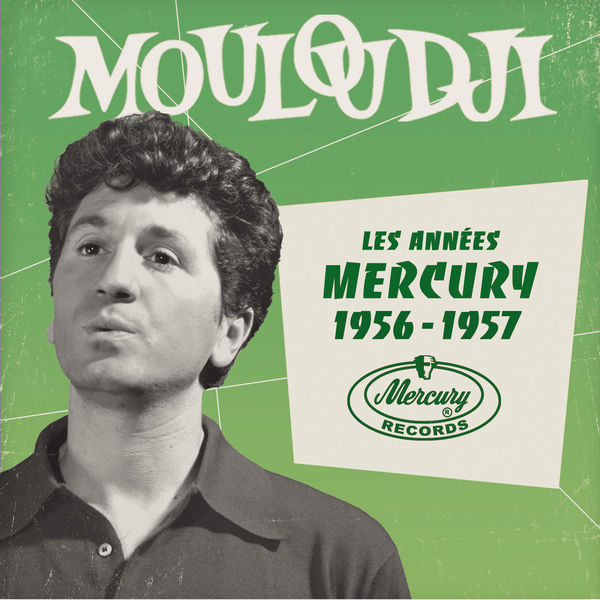 Mouloudji|Les années Mercury 1956 - 1957