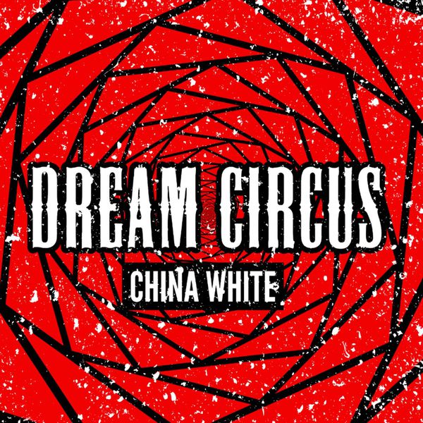 Dream Circus|China White