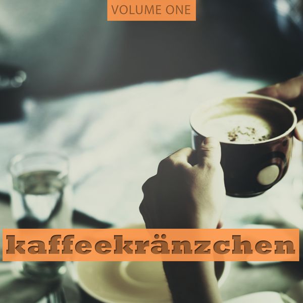 Various Artists - Kaffeekraenzchen, Vol. 1 (Fantastic Selection Of Smooth Restaurant, Bar and Cocktail Music) Various Artists - Kaffeekraenzchen, Vol. 1 (Fantastic Selection Of Smooth Restaurant, Bar and Cocktail Music)
