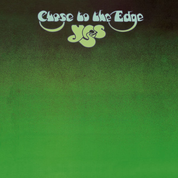 Yes - Close to the Edge Yes - Close to the Edge