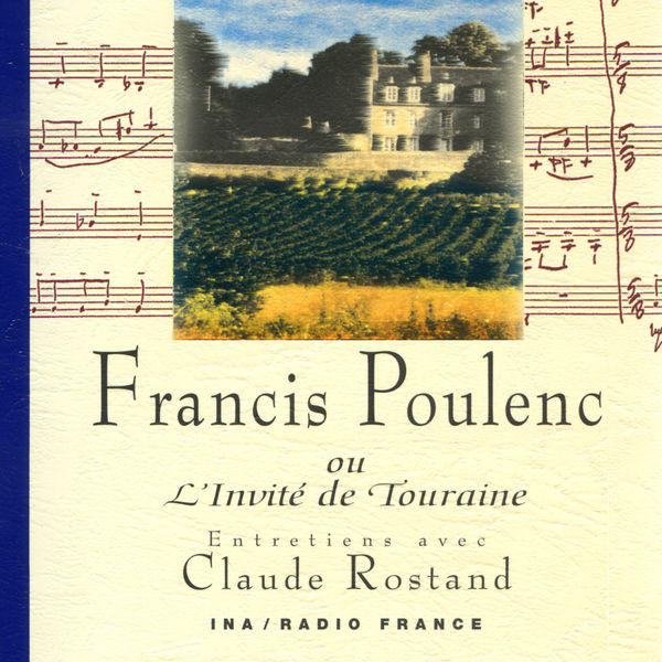 Francis Poulenc|Francis Poulenc ou L'Invité de Touraine (1899-1963) Francis Poulenc|Francis Poulenc ou L'Invité de Touraine (1899-1963)