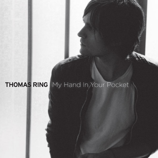 Thomas Ring - My Hand In Your Pocket Thomas Ring - My Hand In Your Pocket