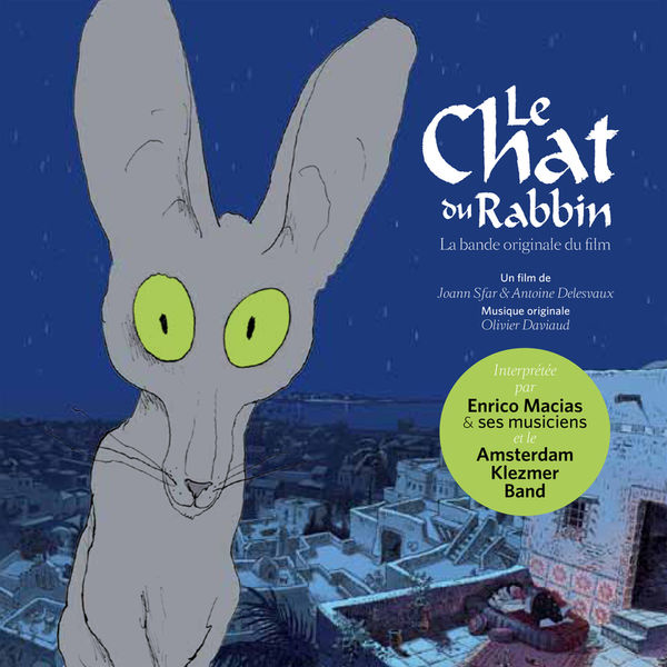 Olivier Daviaud|Bande Originale du film "Le Chat du Rabbin" (Joann Sfar et Antoine Delesvaux, 2011)