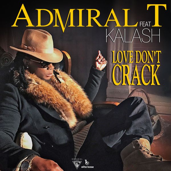 Admiral T|Love Don't Crack Admiral T|Love Don't Crack