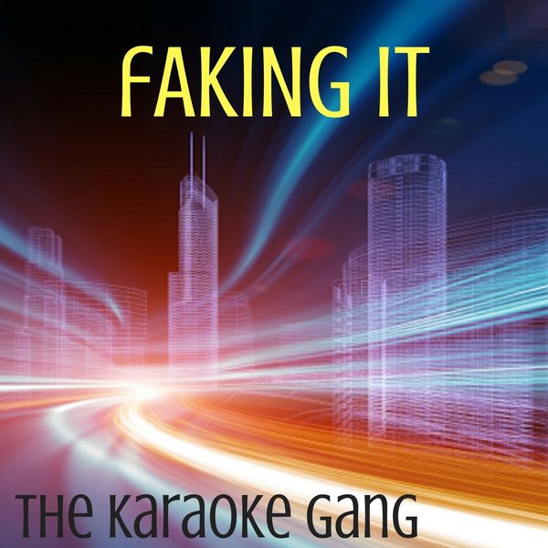The Karaoke Gang - Faking It (Karaoke Version) (Originally Performed by Calvin Harris, Kehlani and Lil Yachty) The Karaoke Gang - Faking It (Karaoke Version) (Originally Performed by Calvin Harris, Kehlani and Lil Yachty)