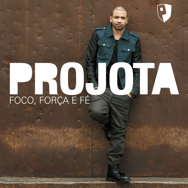 Projota|Foco, Força E Fé