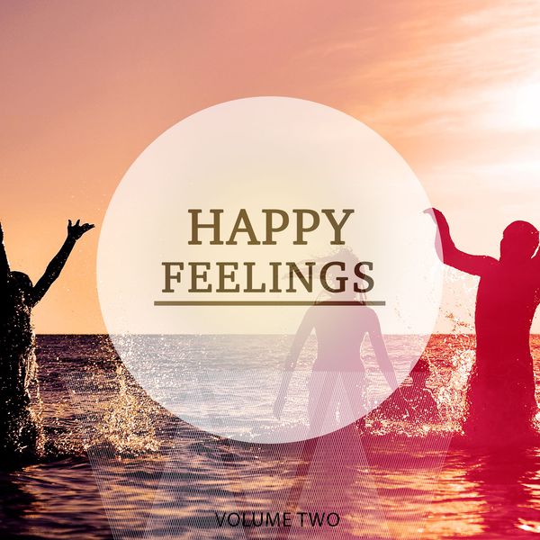 Various Artists - Happy Feelings, Vol. 2 (Finest Chill Out & Lounge Music) Various Artists - Happy Feelings, Vol. 2 (Finest Chill Out & Lounge Music)