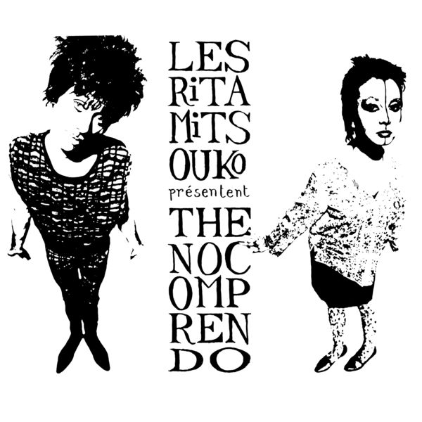 Les Rita Mitsouko|The No Comprendo Les Rita Mitsouko|The No Comprendo