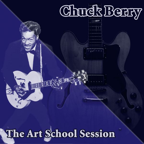 Chuck Berry|The Art School Session