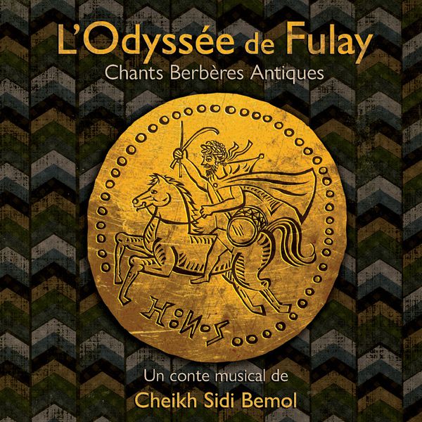 Cheikh Sidi Bemol|L'Odyssée de Fulay, chants berbères antiques