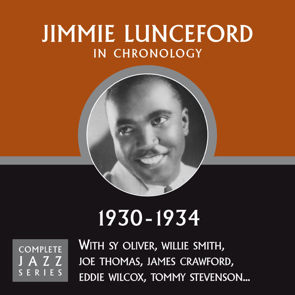 Jimmie Lunceford|Complete Jazz Series 1930 - 1934 Jimmie Lunceford|Complete Jazz Series 1930 - 1934
