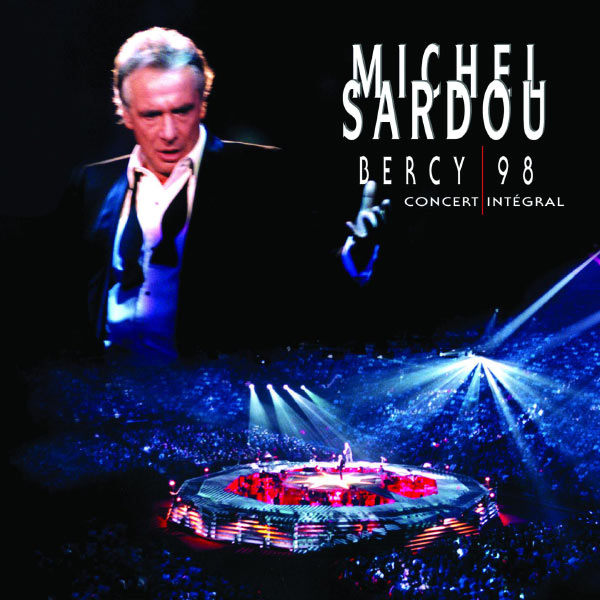Michel Sardou|Bercy 98 Michel Sardou|Bercy 98