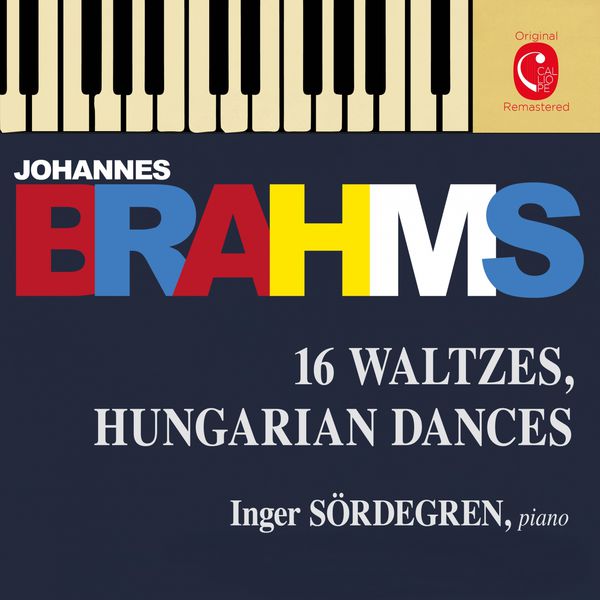 Inger Södergren - Brahms: 16 Waltzes, Op. 39 - Liebeslieder Waltzes, Op. 52 & Ungarische Tänze, WoO 1 Inger Södergren - Brahms: 16 Waltzes, Op. 39 - Liebeslieder Waltzes, Op. 52 & Ungarische Tänze, WoO 1
