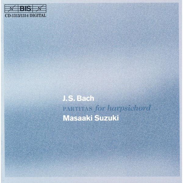 Masaaki Suzuki - BACH, J.S.: Partitas Nos. 1-6, BWV 825-830 Masaaki Suzuki - BACH, J.S.: Partitas Nos. 1-6, BWV 825-830
